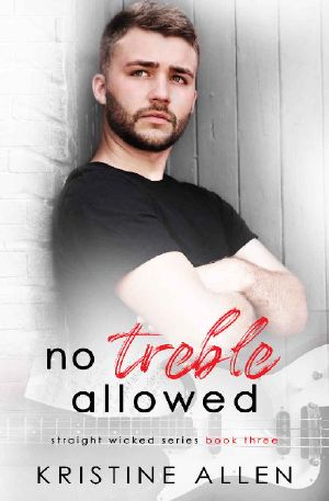 [Straight Wicked 01] • No Treble Allowed